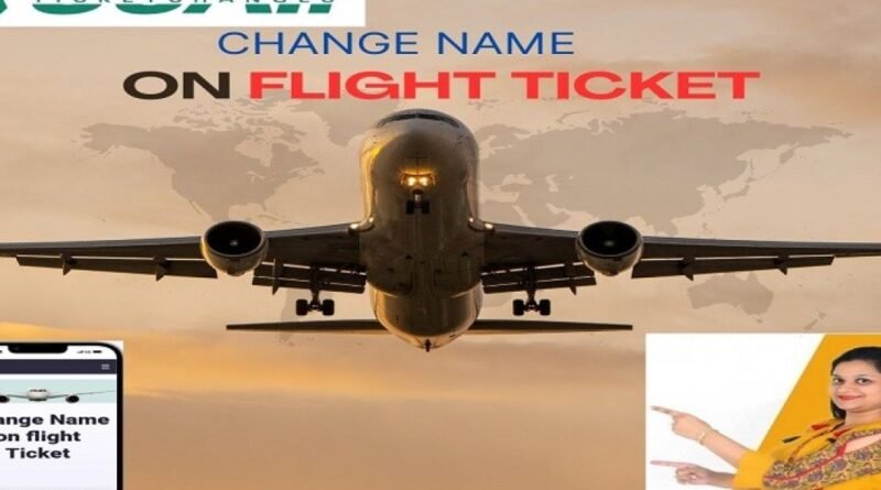 change name on flight ticket