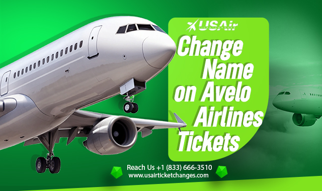 Change Name on Avelo Airlines Tickets
