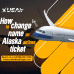 Change Name on Alaska Airlines Ticket