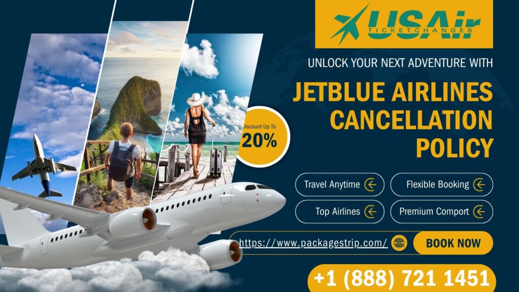 JetBlue Airlines Cancellation Policy